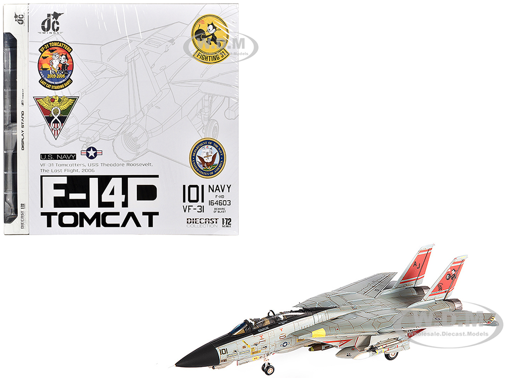 Grumman F-14D Tomcat Fighter Aircraft VF-31 Tomcatters USS Theodore Roosevelt The Last Flight (2006) United States Navy 1/72 Diecast Model by JC Wings